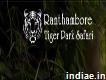 Spot the Amazing Bengal Tigers with Ranthambore Tiger Safari Booking