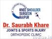 Best arthroscopy surgeon in Raipur? Dr. Saurabh