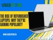The Rise of Refurbished Laptops: Why they are gai